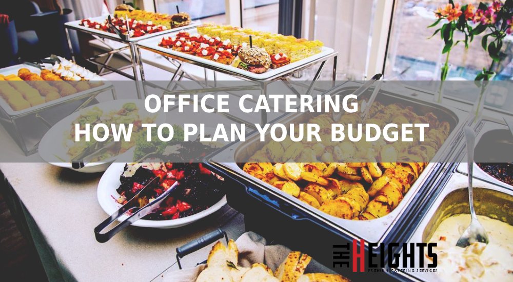 Office Catering – How to Plan Your Budget