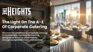 The Light On The A-Z Of Corporate Catering
